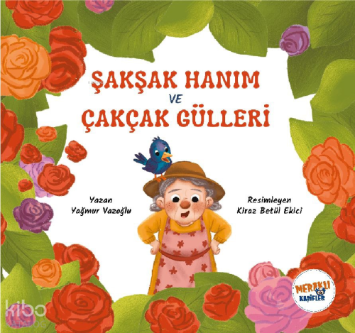Şakşak Hanım ve Çakçak Gülleri