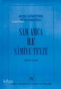 Sam Amca İle Samiye Teyze; Hikâyeler