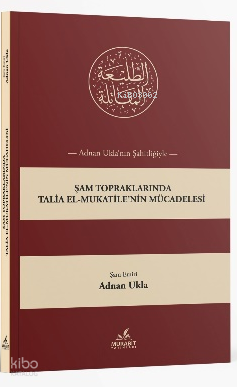 Şam Topraklarında Talia el-Mukatile'nin Mücadelesi