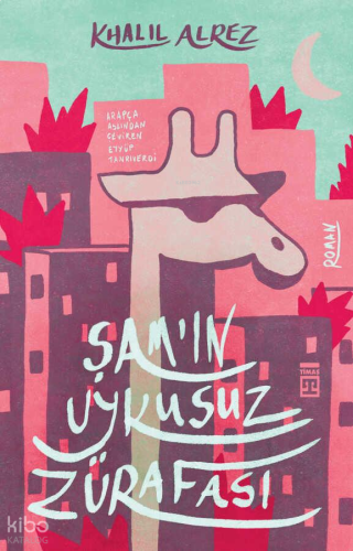 Şam'ın Uykusuz Zürafası