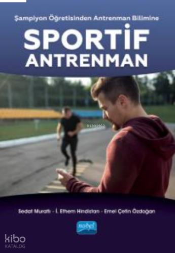 Şampiyon Öğretisinden Antrenman Bilimine Sportif Antrenman