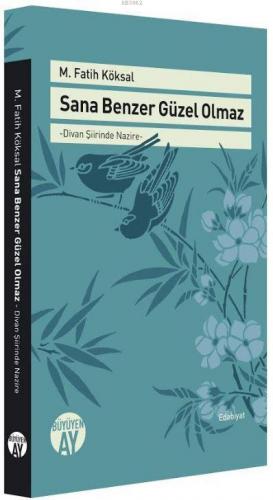 Sana Benzer Güzel Olmaz; Divan Şiirinde Nazire