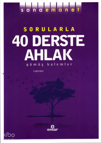 Sana Emanet Sorularla 40 Derste Ahlak | benlikitap.com