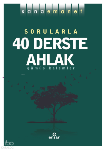 Sana Emanet-Sorularla 40 Derste Ahlak