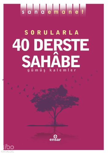 Sana Emanet-Sorularla 40 Derste Sahabe
