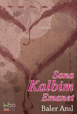 Sana Kalbim Emanet | benlikitap.com