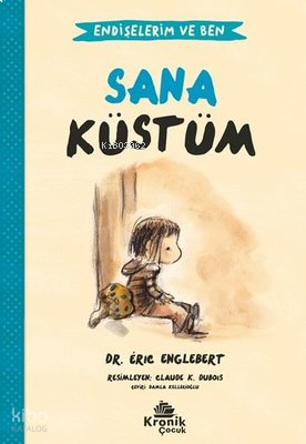 Sana Küstüm - Endişelerim ve Ben 1