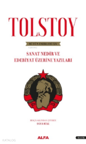 Sanat Nedir ve Edebiyat Üzerine Yazıları - Bütün Eserleri XV