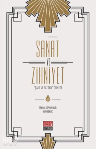 Sanat ve Zihniyet;"Şair ve Patron" Örneği"