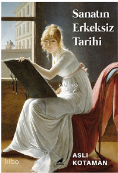 Sanatın Erkeksiz Tarihi