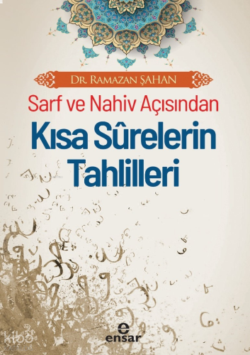 Sarf Ve Nahiv Açısından Kısa Surelerin Tahlilleri