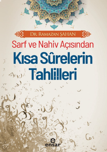 Sarf Ve Nahiv Açısından Kısa Surelerin Tahlilleri | benlikitap.com