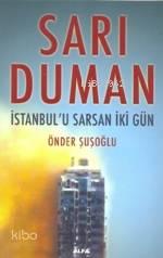 Sarı Duman; İstanbul'u Sarsan İki Gün