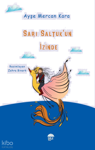 Sarı Saltuk'un İzinde | benlikitap.com