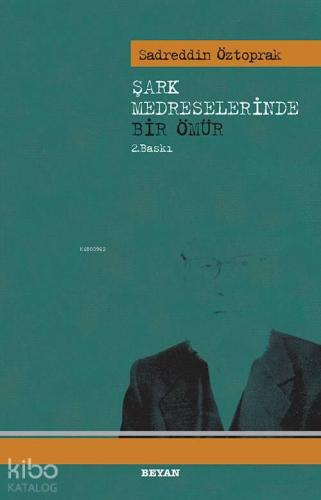 Şark Medreselerinde Bir Ömür | benlikitap.com