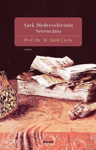 Şark Medreselerinin Serencamı