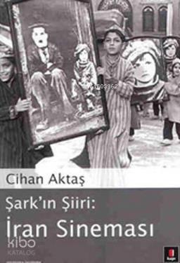 Şark'ın Şiiri: İran Sineması