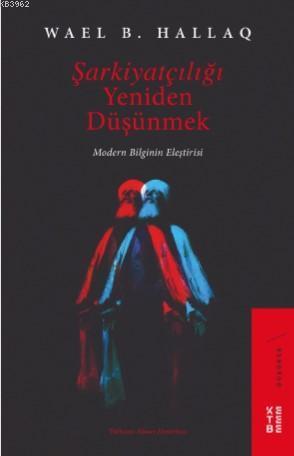 Şarkiyatçılığı Yeniden Düşünmek | benlikitap.com