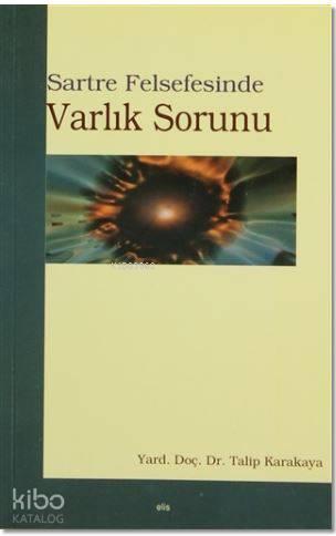 Sartre Felsefesinde Varlık Sorunu | benlikitap.com