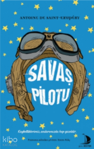 Savaş Pilotu;Kaybettiklerimiz, Anılarımızda Hep Güzeldir | benlikitap.