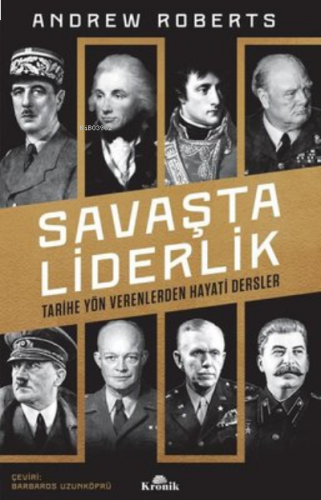 Savaşta Liderlik Tarihe Yön Verenlerden Hayati Dersler | benlikitap.co