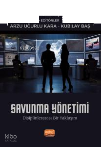 Savunma Yönetimi- Disiplinlerarası Bir Yaklaşım