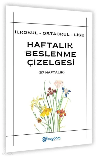 Saydam İlkokul, Ortaokul, Lise Haftalık Beslenme Çizelgesi