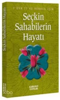 Seçkin Sahabelerin Hayatı | benlikitap.com