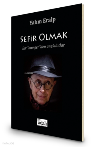 Sefir Olmak;Bir Monşer'den Anekdotlar | benlikitap.com