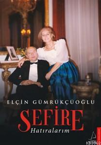 Sefire; Hatıralarım