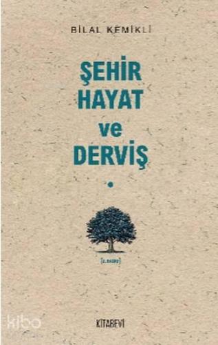 Şehir - Hayat ve Derviş