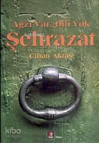Şehrazat; Ağzı Var Dili Yok