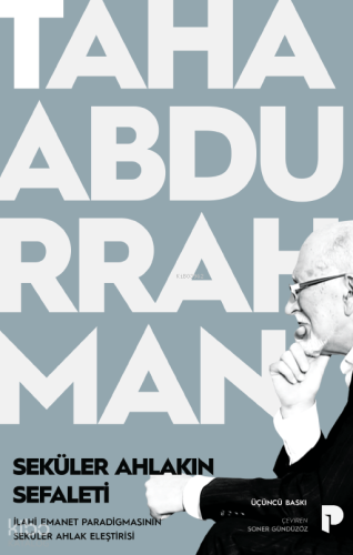 Seküler Ahlakın Sefaleti ;İlahi Emanet Paradigmasının Seküler Ahlak El