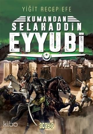 Selahaddin Eyyubi: Kumandan 9 | benlikitap.com