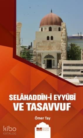 Selahaddin - i Eyyubi ve Tasavvuf | benlikitap.com