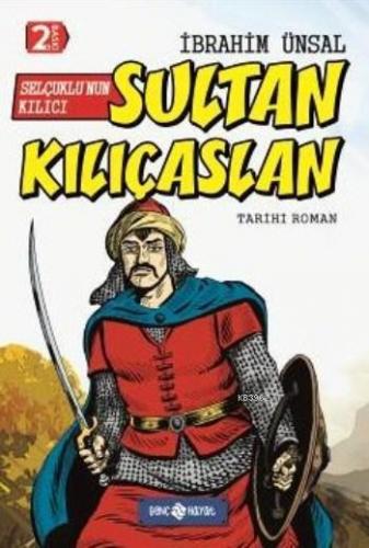 Selçuklu'nun Kılıcı Sultan Kılıçaslan | benlikitap.com