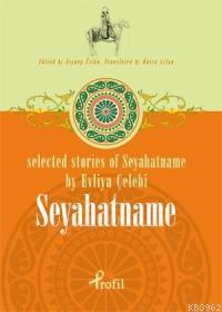 Selected Stories Of Seyahatname By Evliya Çelebi | benlikitap.com