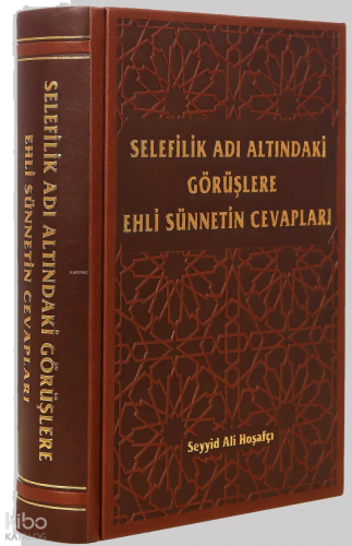 Selefilik Adı Altındaki Görüşlere Ehli Sünnetin Cevapları | benlikitap