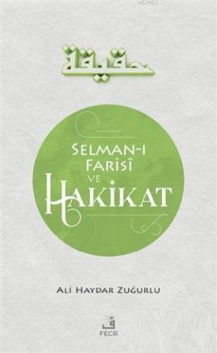 Selman-ı Farisi ve Hakikat | benlikitap.com