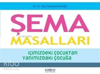 Şema Masalları İçimizdeki Çocuktan Yanımızdaki Çocuğa