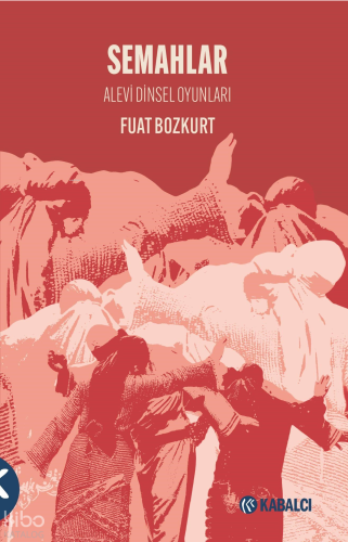 Semahlar;Alevi Dinsel Oyunları | benlikitap.com