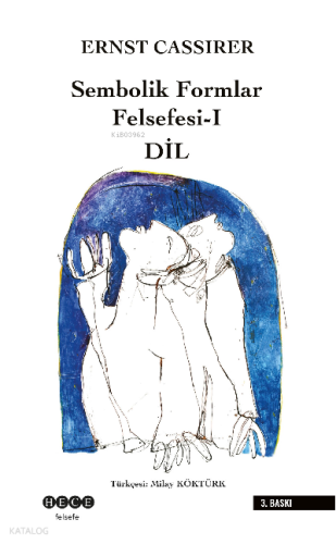 Sembolik Formlar Felsefesi - 1  Dil