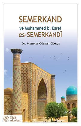 Semerkand ve Muhammed b. Eşref es-Semerkandî | benlikitap.com