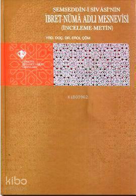 Şemseddin-i Sivasi'nin İbret-Nüma Adlı Mesnevisi