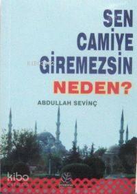 Sen Camiye Giremezsin Neden? | benlikitap.com