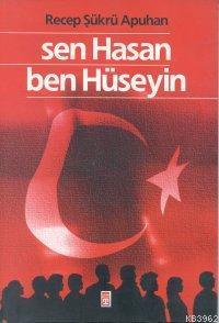 Sen Hasan Ben Hüseyin | benlikitap.com