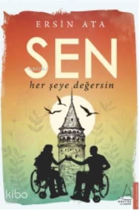 Sen Her Şeye Değersin