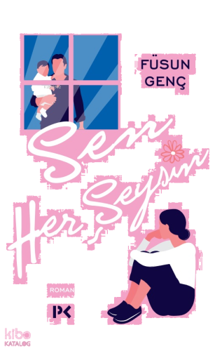 Sen Her Şeysin | benlikitap.com