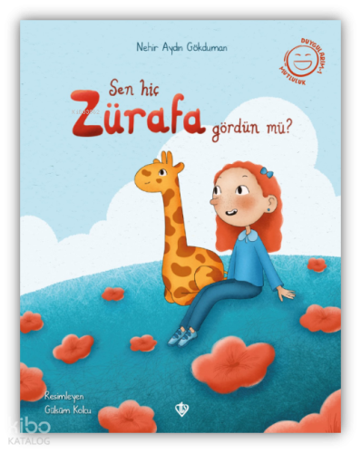 Sen Hiç Zürafa Gördün Mü? | benlikitap.com