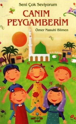 Seni Çok Seviyorum Canım Peygamberim | benlikitap.com